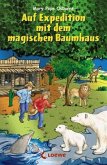 Auf Expedition mit dem magischen Baumhaus / Das magische Baumhaus Sammelband Bd.3