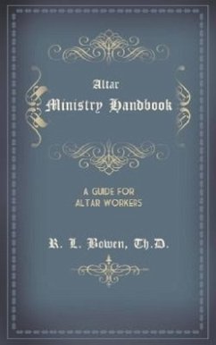 Altar Ministry Handbook - Bowen, R. L.