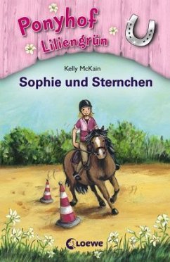 Sophie und Sternchen / Ponyhof Liliengrün Bd.4 - McKain, Kelly