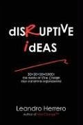 Disruptive Ideas - Herrero, Leandro