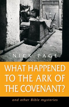 What Happened to the Ark of the Covenant? - Page, Nick