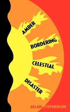Amber Bordering Celestial Disaster - Stephenson, Allan