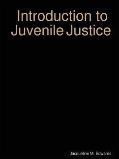 Introduction to The Juvenile Justice System - Edwards, Jacqueline M.