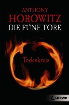 Todeskreis / Die fünf Tore Bd.1 - Horowitz, Anthony