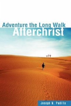 Adventure the Long Walk - Padilla, Joseph N.