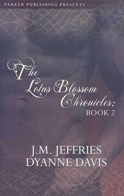The Lotus Blossom Chronicles, Book 2 - Jeffries, J. M.; Davis, Dyanne