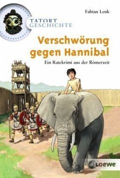 Verschwörung gegen Hannibal / Tatort Geschichte - Lenk, Fabian