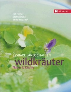 Wildkräuter - Hiener, Ralf; Schnelle, Olaf; Freidanck, Anne