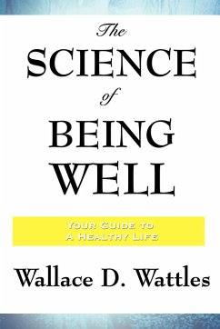 The Science of Being Well - Wattles, Wallace D.