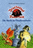 Die Macht der Drachenmönche / Drachenhof Feuerfels Bd.5
