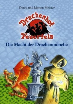 Die Macht der Drachenmönche / Drachenhof Feuerfels Bd.5 - Meister, Marion;Meister, Derek