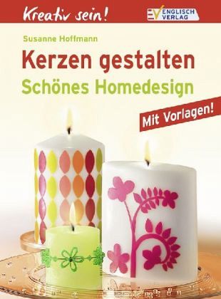 Kerzen gestalten von Susanne Hoffmann portofrei bei bücher.de bestellen
