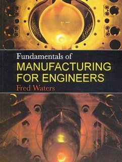 Fundamentals of Manufacturing For Engineers - Waters, T F