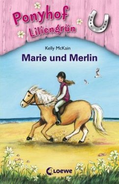 Marie und Merlin / Ponyhof Liliengrün Bd.1 - McKain, Kelly