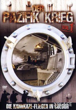 Der Pazifik Krieg - Vol. 1 - Kamikaze Flieger Der Pazifik Krieg - Vol. 1 - Kamikaze Flieger