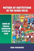 Pattern of Institutions in the Niger Delta. Economic and Ethological Interpretations of History and Culture