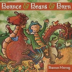 Bounce and Beans and Burn - Groenendyk, Doretta; Murray, Shannon
