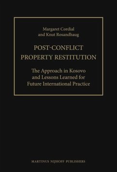 Post-Conflict Property Restitution (2 Vols): The Approach in Kosovo and Lessons Learned for Future International Practice - Cordial, Margaret; Rosandhaug, Knut