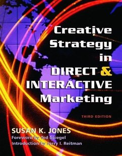 Creative Strategy in Direct & Interactive Marketing - Jones, Susan K.