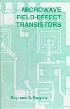 Microwave Field-Effect Transistors: Theory, Design and Applications - Pengelly, Raymond S.