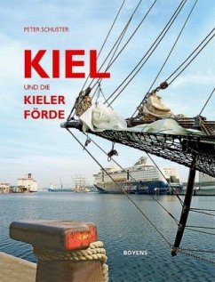 Kiel und die Kieler Förde - Schuster, Peter