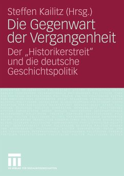 Die Gegenwart der Vergangenheit - Kailitz, Steffen (Hrsg.)