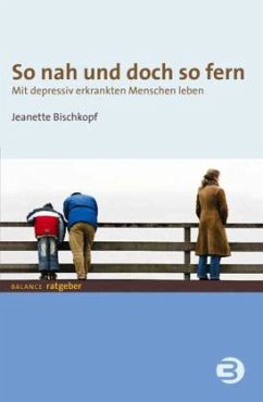 So nah und doch so fern - Bischkopf, Jeannette