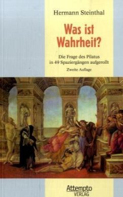 Was ist Wahrheit? - Steinthal, Hermann