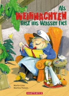 Als Weihnachten fast ins Wasser fiel - Gries, Martin; Theisen, Martina