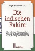 Die indischen Fakire Die indischen Fakire