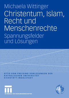 Christentum, Islam, Recht und Menschenrechte - Wittinger, Michaela