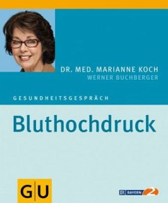 Bluthochdruck - Koch, Marianne;Buchberger, Werner