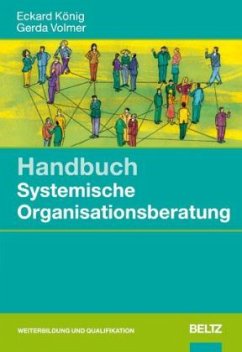 Handbuch Systemische Organisationsberatung - König, Eckard; Volmer, Gerda