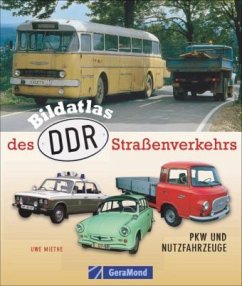 Bildatlas des DDR-Straßenverkehrs - Miethe, Uwe