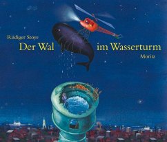 Der Wal im Wasserturm - Stoye, Rüdiger