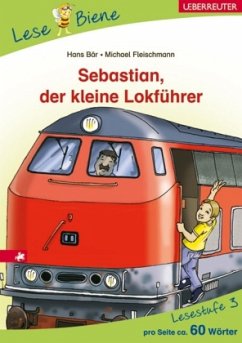 Sebastian, der kleine Lokführer - Bär, Hans; Fleischmann, Michael