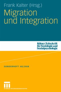 Migration und Integration - Kalter, Frank (Hrsg.)
