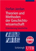 Theorien und Methoden der Geschichtswissenschaft - Jordan, Stefan