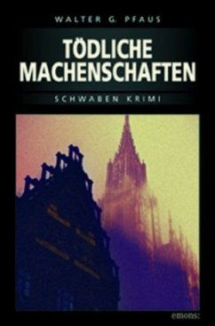 Tödliche Machenschaften - Pfaus, Walter G.