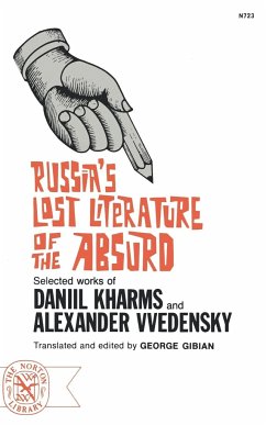 Russia's Lost Literature of the Absurd - Gibian, George; Kharms, Daniil; Vvedensky, Alexander