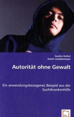 Autorität ohne Gewalt - Herbst, Sandra;Lampkemeyer, Katrin