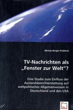 TV-Nachrichten als `Fenster zur Welt`? - Berger-Paddock, Aksinja