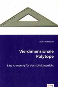 Vierdimensionale Polytope - Holzbauer, Mario