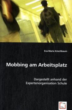 Mobbing am Arbeitsplatz - Kriechbaum, Eva-Maria