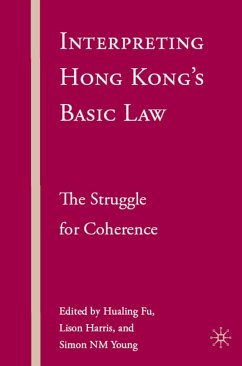 Interpreting Hong Kong's Basic Law: The Struggle for Coherence - Fu, H.;Harris, L.;Young, S.