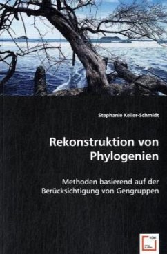 Rekonstruktion von Phylogenien - Keller-Schmidt, Stephanie