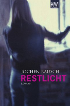 Restlicht - Rausch, Jochen