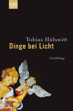 Dinge bei Licht - Hülswitt, Tobias