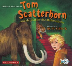 Tom Scatterhorn und der Saphir des Maharadscha / Tom Scatterhorn Bd.1 (6 Audio-CDs) - Chancellor, Henry