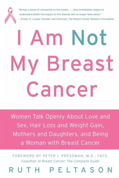 I Am Not My Breast Cancer - Peltason, Ruth